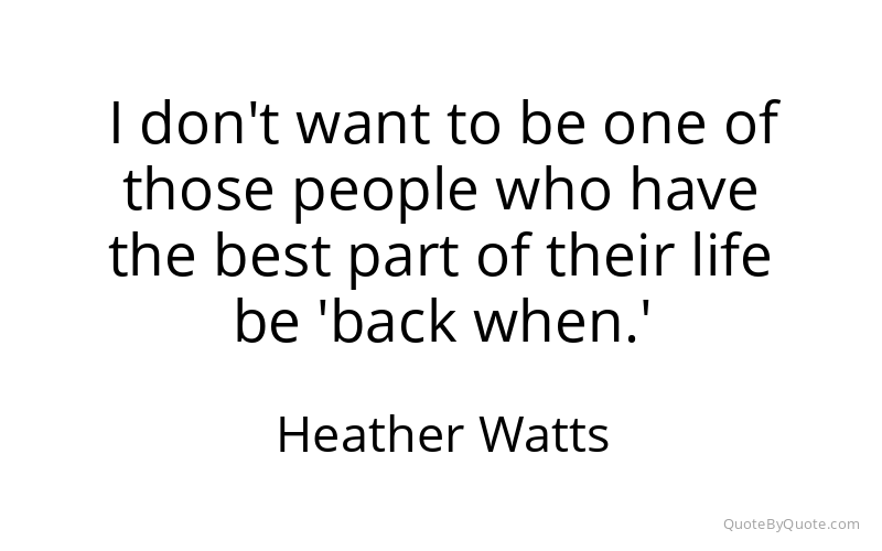 Preview image for this quote by Heather Watts