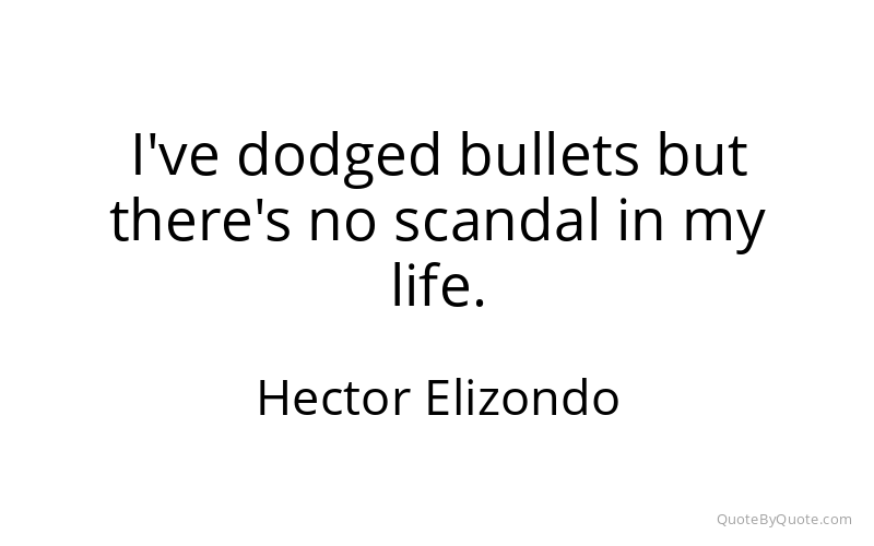 Preview image for this quote by Hector Elizondo