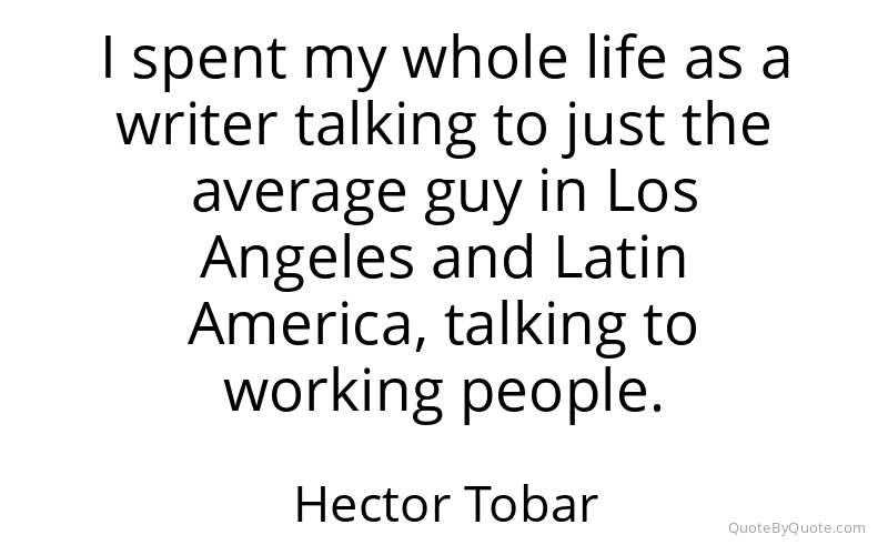 Preview image for this quote by Hector Tobar