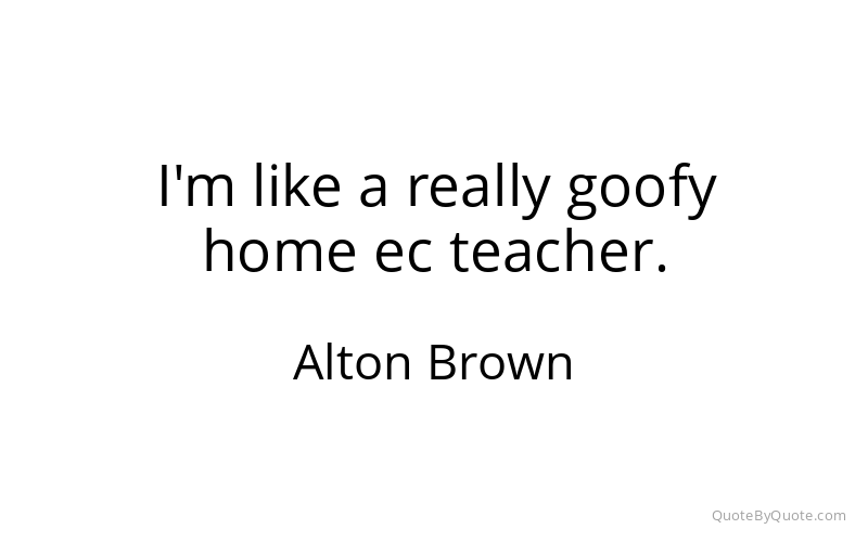 Preview image for this quote by Alton Brown