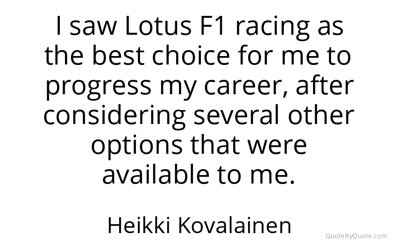 Preview image for this quote by Heikki Kovalainen