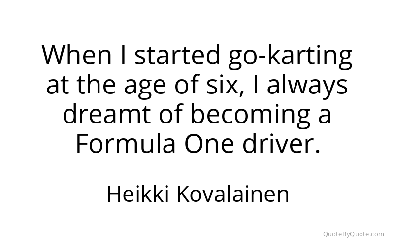 Preview image for this quote by Heikki Kovalainen