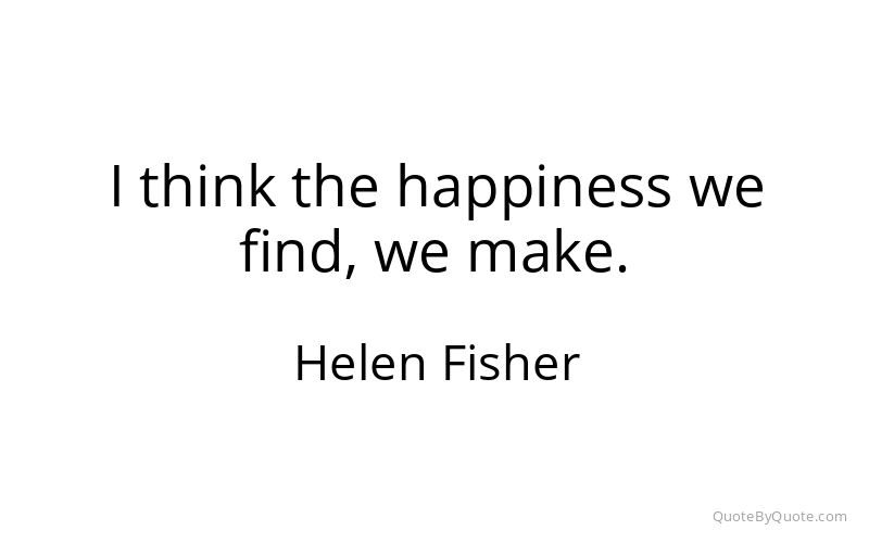 Preview image for this quote by Helen Fisher