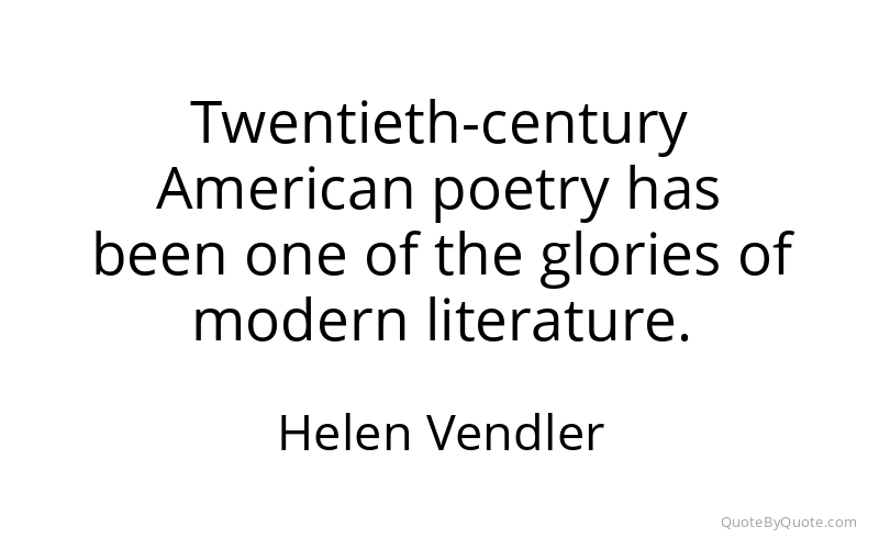 Preview image for this quote by Helen Vendler