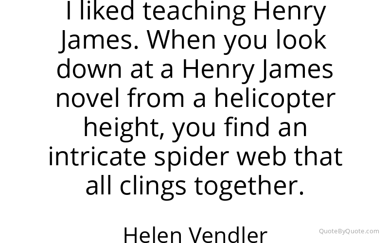 Preview image for this quote by Helen Vendler