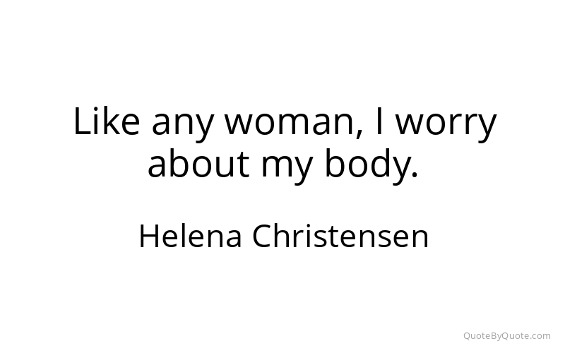 Preview image for this quote by Helena Christensen