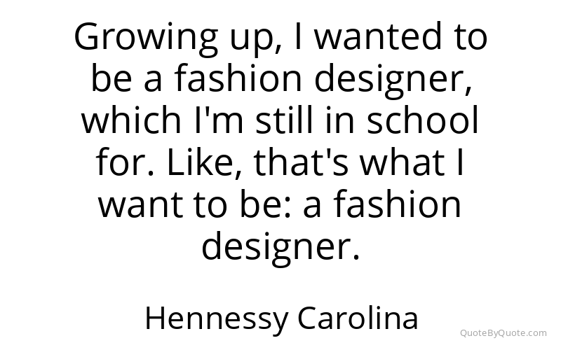 Preview image for this quote by Hennessy Carolina