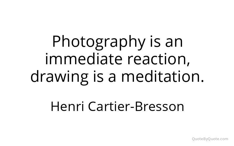 Preview image for this quote by Henri Cartier-Bresson