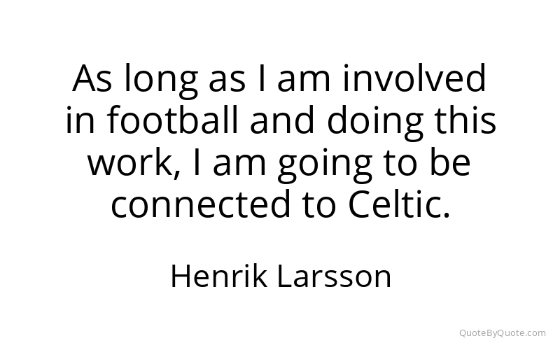 Preview image for this quote by Henrik Larsson