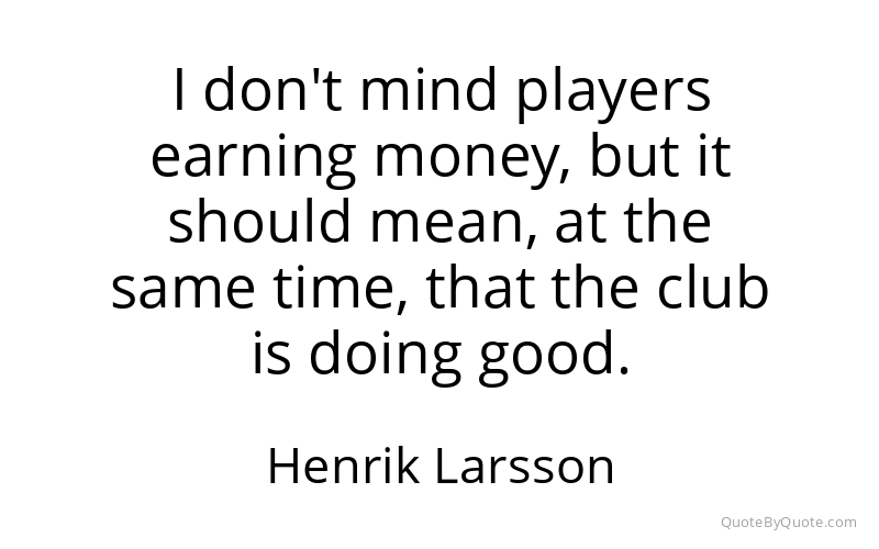 Preview image for this quote by Henrik Larsson