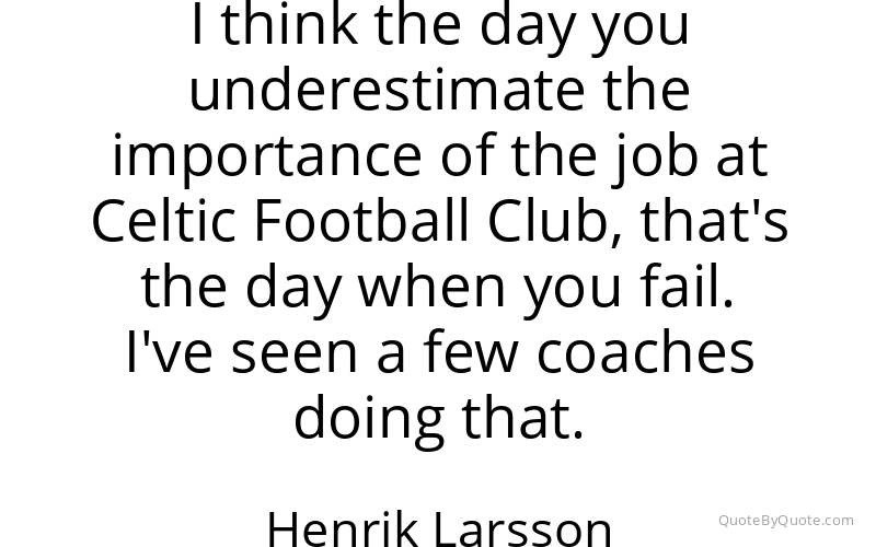 Preview image for this quote by Henrik Larsson