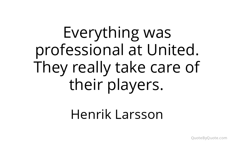 Preview image for this quote by Henrik Larsson