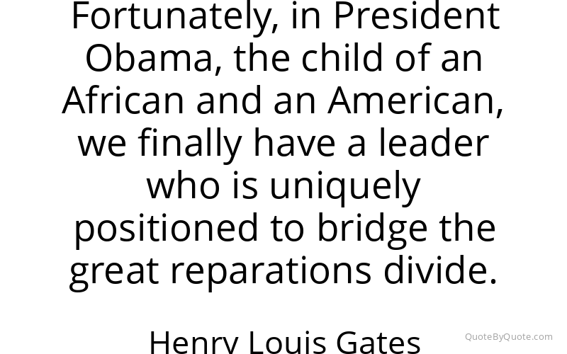 Preview image for this quote by Henry Louis Gates