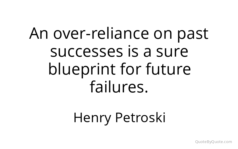 Preview image for this quote by Henry Petroski