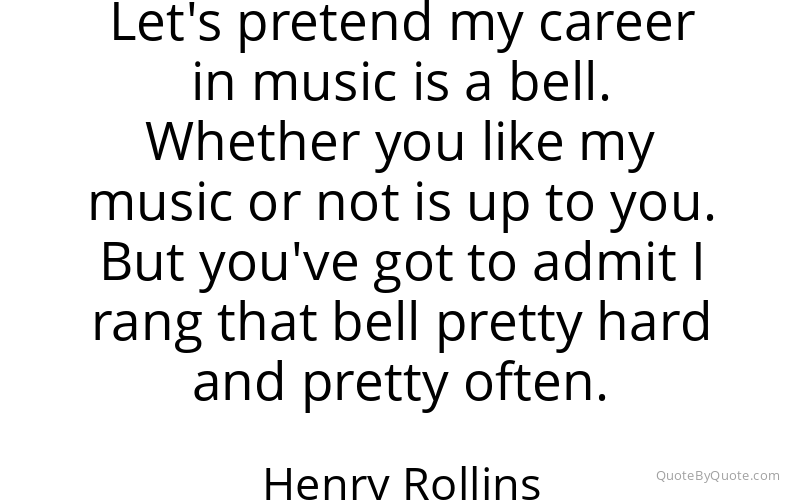 Preview image for this quote by Henry Rollins