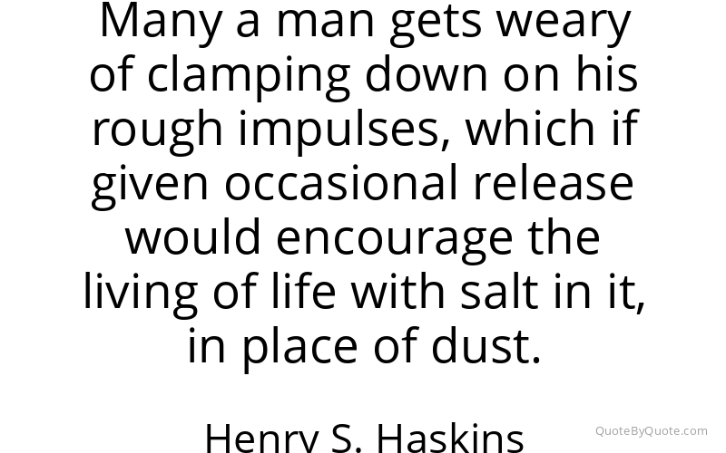 Preview image for this quote by Henry S. Haskins
