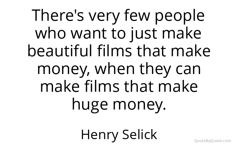 Preview image for this quote by Henry Selick