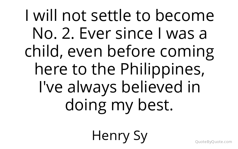 Preview image for this quote by Henry Sy