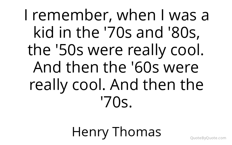 Preview image for this quote by Henry Thomas