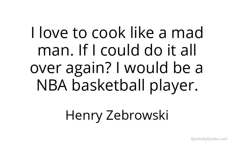 Preview image for this quote by Henry Zebrowski