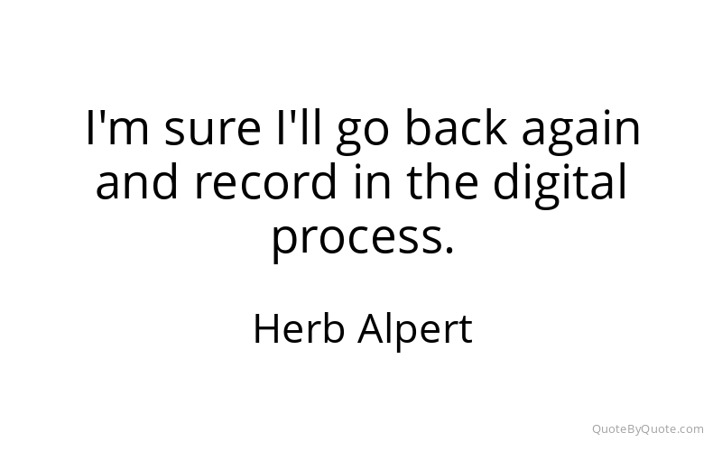 Preview image for this quote by Herb Alpert