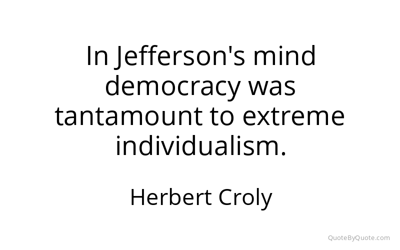 Preview image for this quote by Herbert Croly