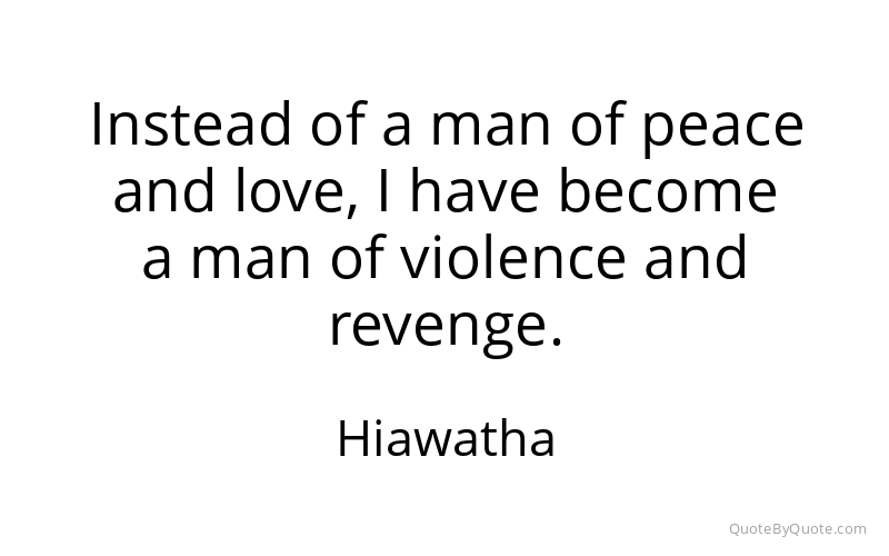 Preview image for this quote by Hiawatha