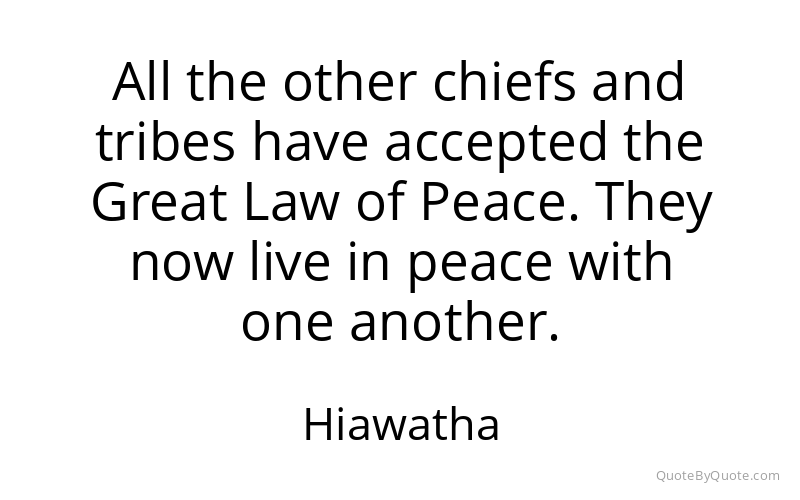 Preview image for this quote by Hiawatha