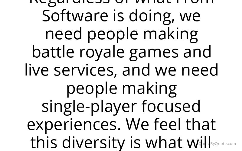 Preview image for this quote by Hidetaka Miyazaki