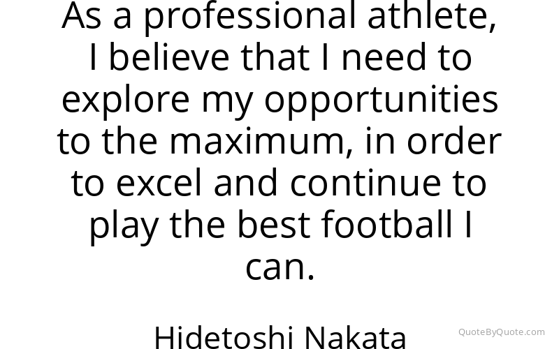 Preview image for this quote by Hidetoshi Nakata