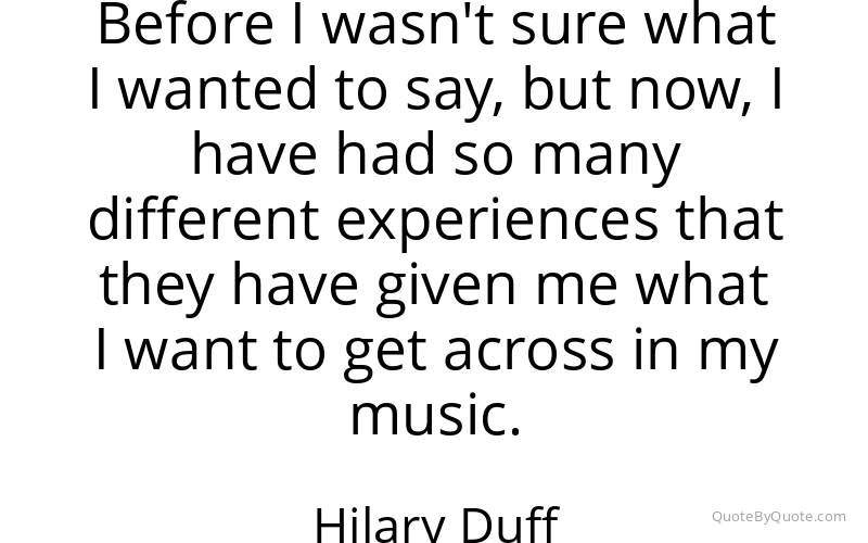 Preview image for this quote by Hilary Duff