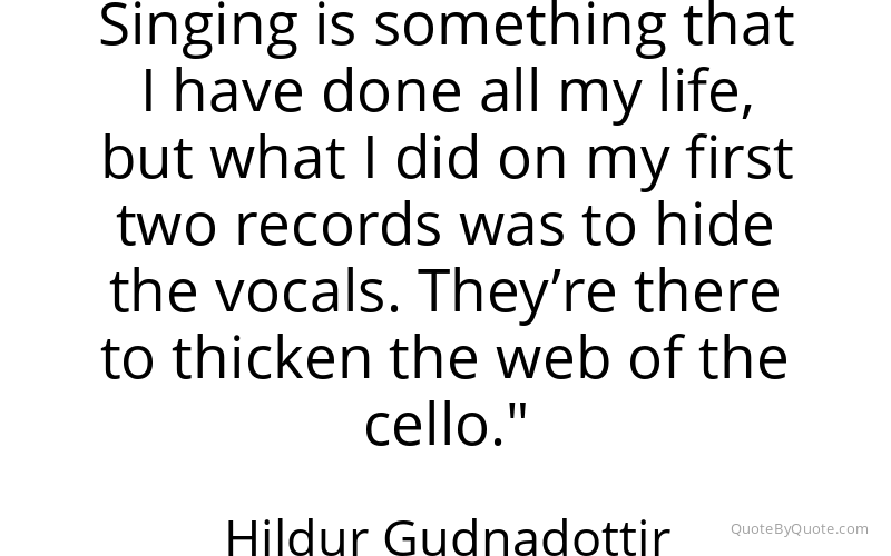 Preview image for this quote by Hildur Gudnadottir
