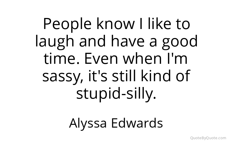 Preview image for this quote by Alyssa Edwards