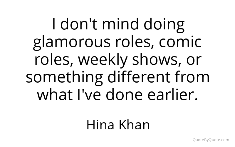 Preview image for this quote by Hina Khan