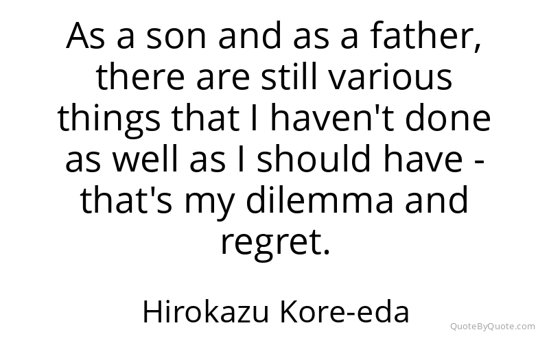 Preview image for this quote by Hirokazu Kore-eda