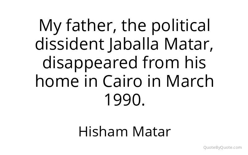 Preview image for this quote by Hisham Matar