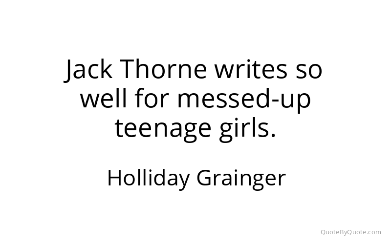 Preview image for this quote by Holliday Grainger