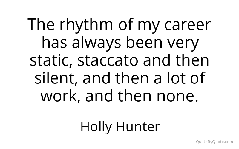 Preview image for this quote by Holly Hunter