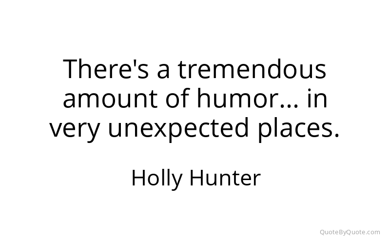 Preview image for this quote by Holly Hunter