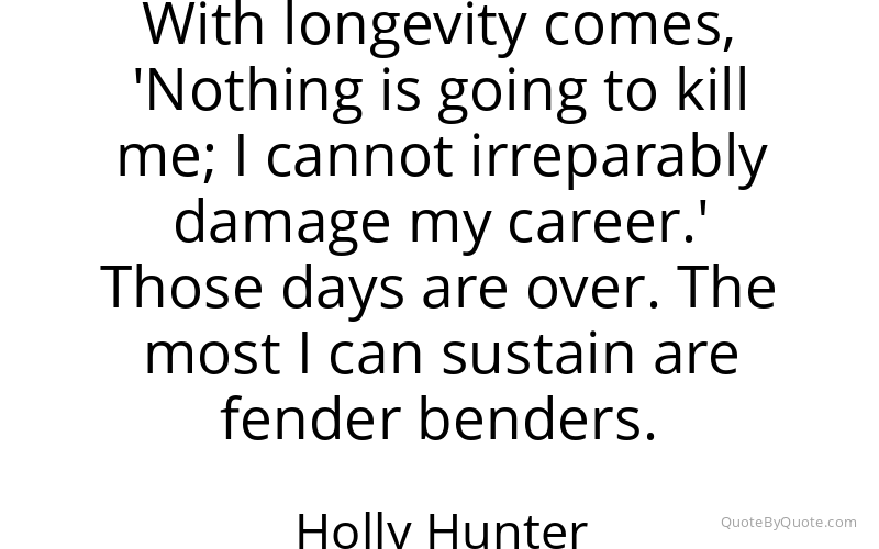 Preview image for this quote by Holly Hunter