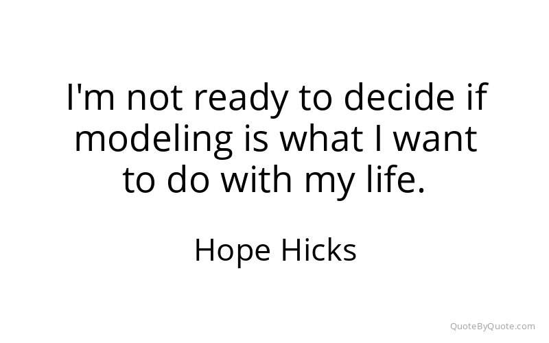 Preview image for this quote by Hope Hicks