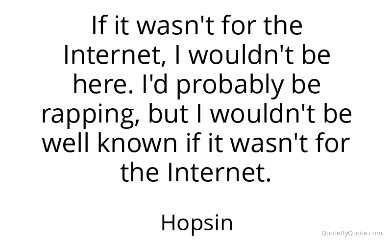 Preview image for this quote by Hopsin