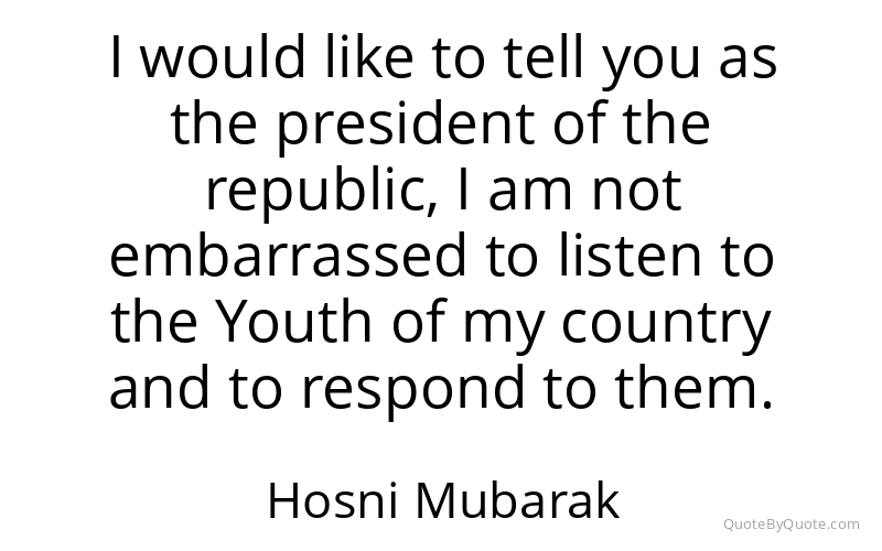 Preview image for this quote by Hosni Mubarak