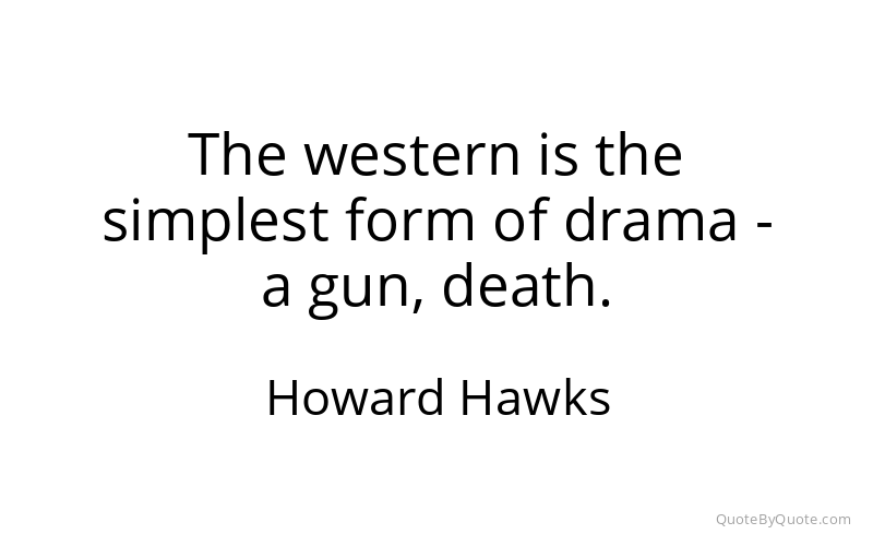 Preview image for this quote by Howard Hawks