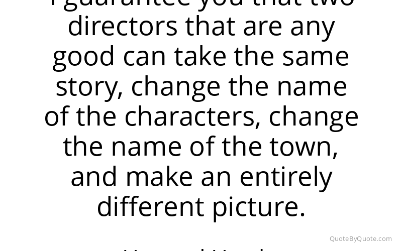 Preview image for this quote by Howard Hawks