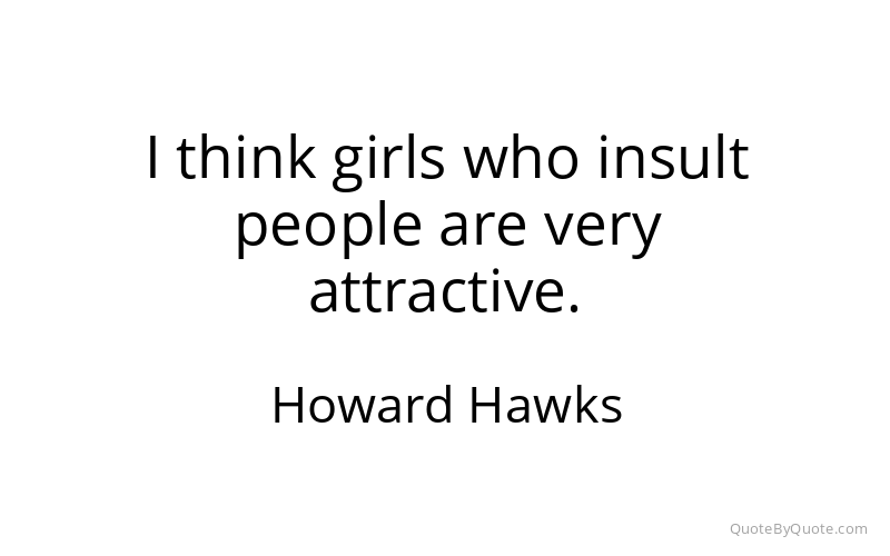Preview image for this quote by Howard Hawks
