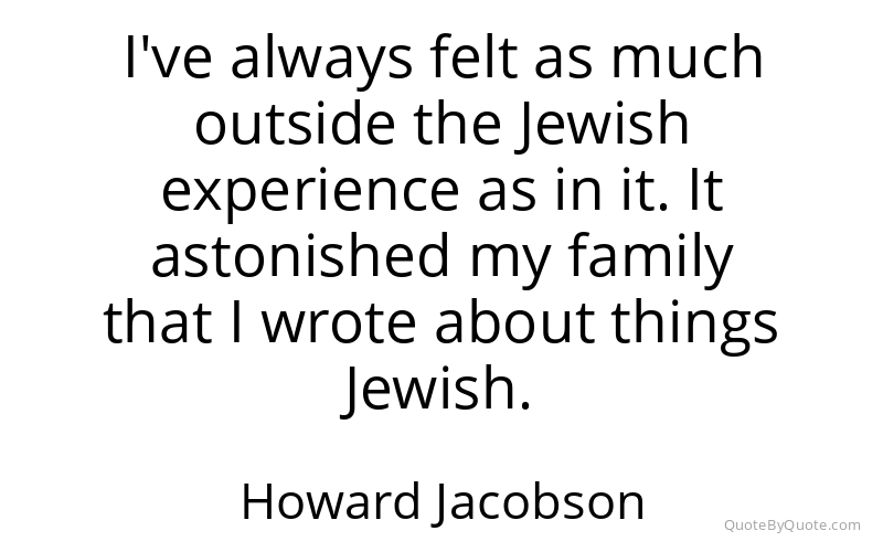 Preview image for this quote by Howard Jacobson