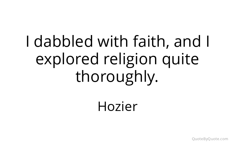 Preview image for this quote by Hozier