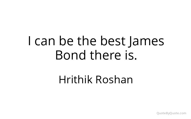 Preview image for this quote by Hrithik Roshan