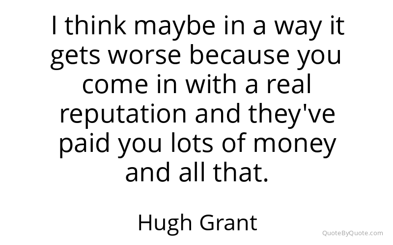 Preview image for this quote by Hugh Grant